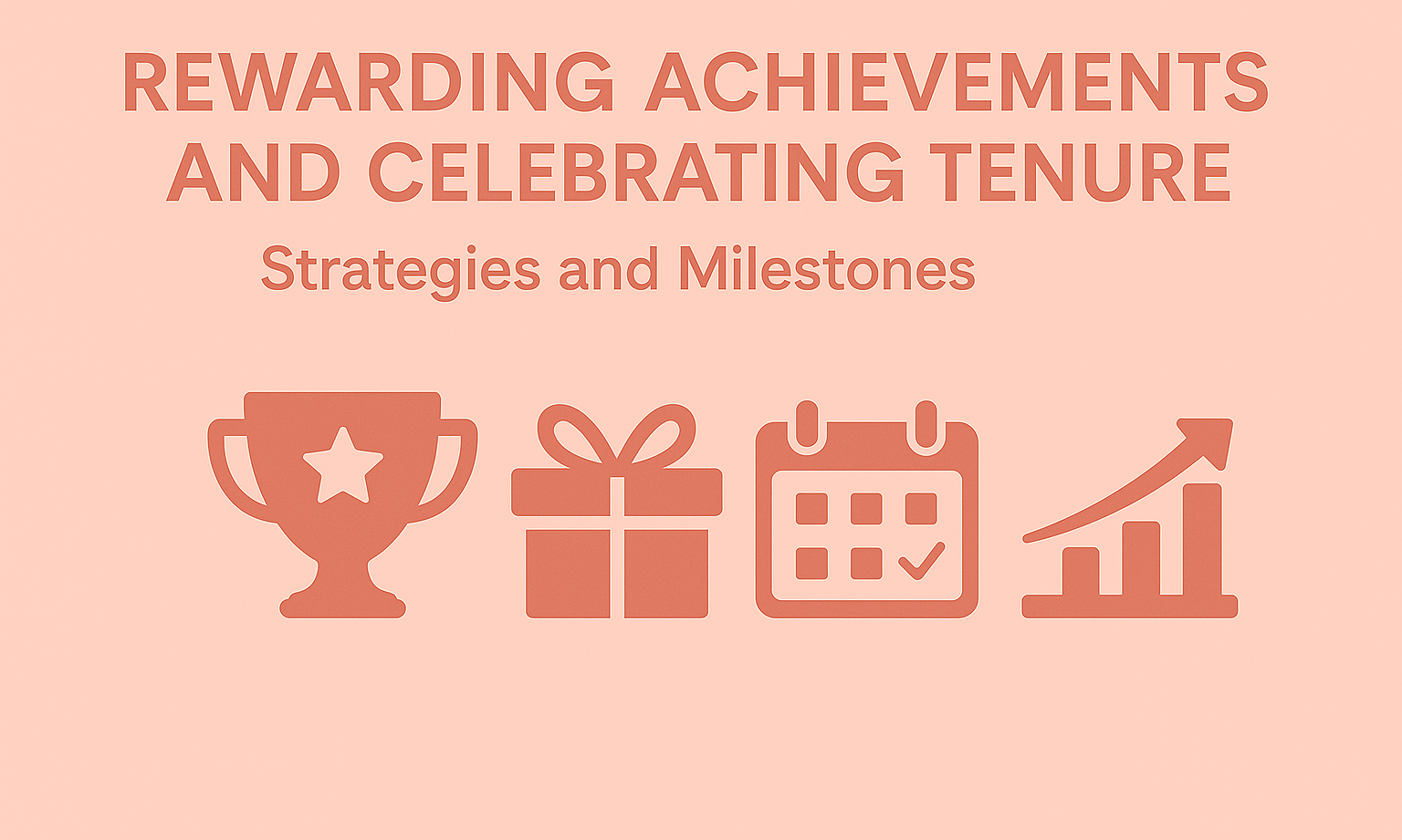 Part 2 – Rewarding Achievements and Celebrating Tenure
