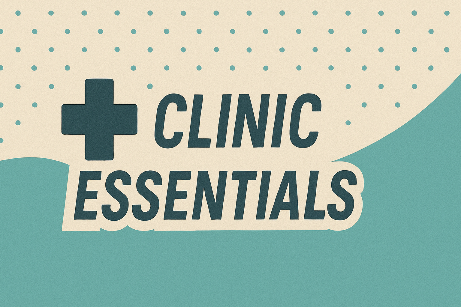 Clinic Essentials
