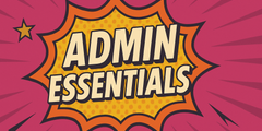 Admin Essentials