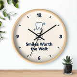 Smiles Worth the Wait Wall Clock — Dental Lobby