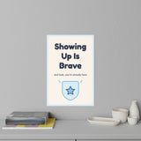Showing Up Is Brave Wall Decal — Dental Lobby