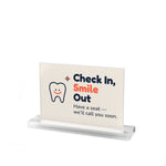 Check In, Smile Out Table Sign — Dental Lobby