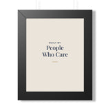 Built by People Who Care Framed Print – Practice Director