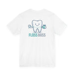 Floss Boss T-Shirt — Cute Tooth Dental Tee for Dentists & Hygienists