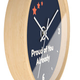 Proud of You Already Wall Clock — ABA Clinic