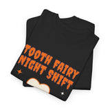 Tooth Fairy Night Shift Halloween Tee – Dental Team Shirt