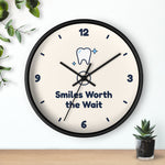 Smiles Worth the Wait Wall Clock — Dental Lobby
