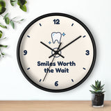 Smiles Worth the Wait Wall Clock — Dental Lobby