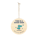 This Is a Good Sign Round Wood Sign — Waiting Room Decor