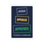 Denied. Appealed. Approved. Poster — Front Desk