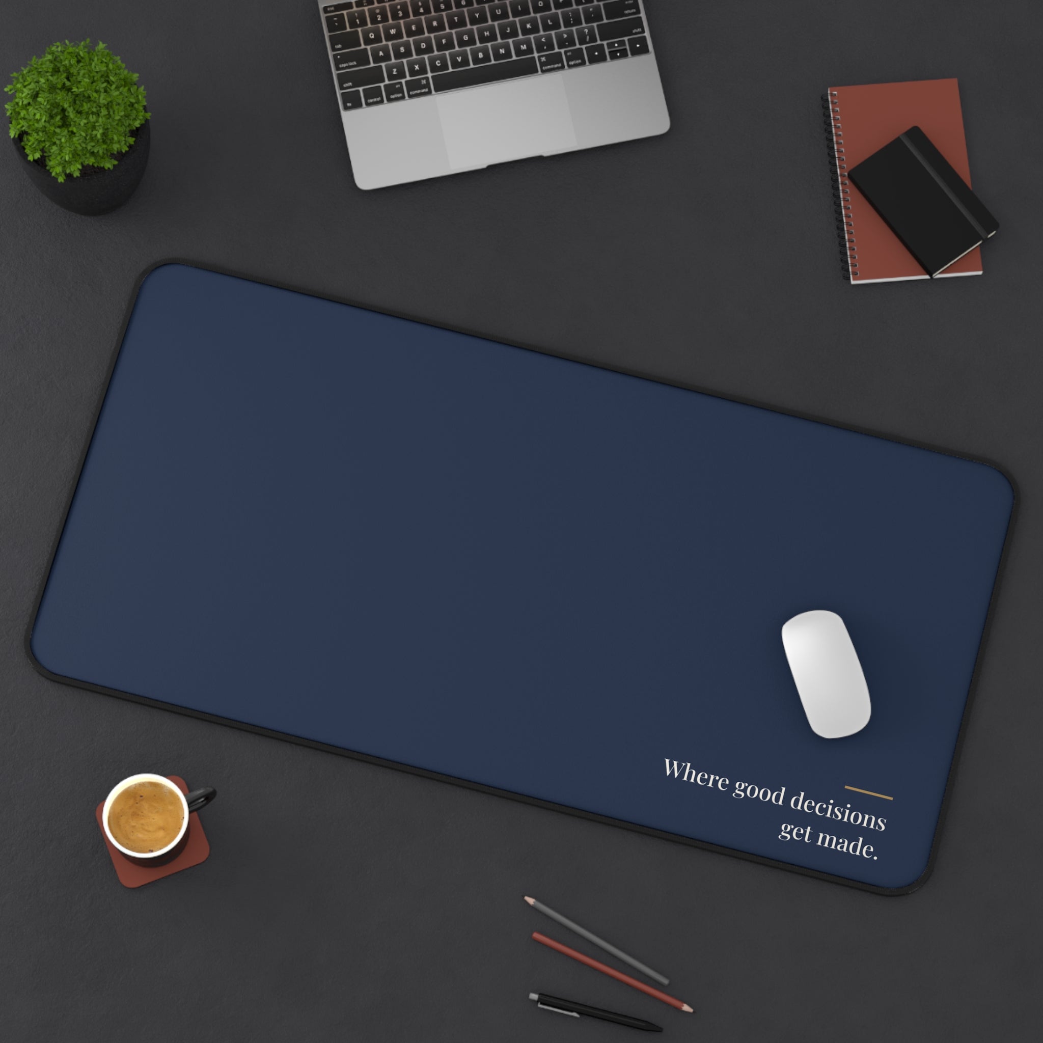 Where Good Decisions Get Made Desk Mat – Clinic Owner