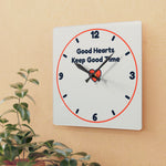 Good Hearts Keep Good Time Acrylic Wall Clock — Front Desk