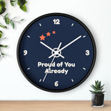 Proud of You Already Wall Clock — ABA Clinic