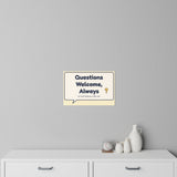Questions Welcome, Always Wall Decal — Front Desk