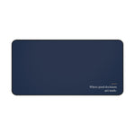 Where Good Decisions Get Made Desk Mat – Clinic Owner