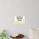 Questions Welcome, Always Wall Decal — Front Desk