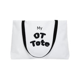 My OT Tote Weekender Tote Bag, Gift for Occupational Therapists, Stylish Beach Bag, Perfect for Travel, Summer Tote, Fun Weekend Accessory