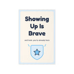 Showing Up Is Brave Wall Decal — Dental Lobby