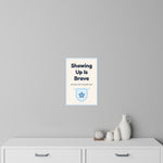 Showing Up Is Brave Wall Decal — Dental Lobby