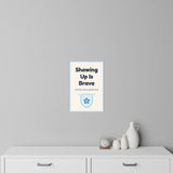 Showing Up Is Brave Wall Decal — Dental Lobby