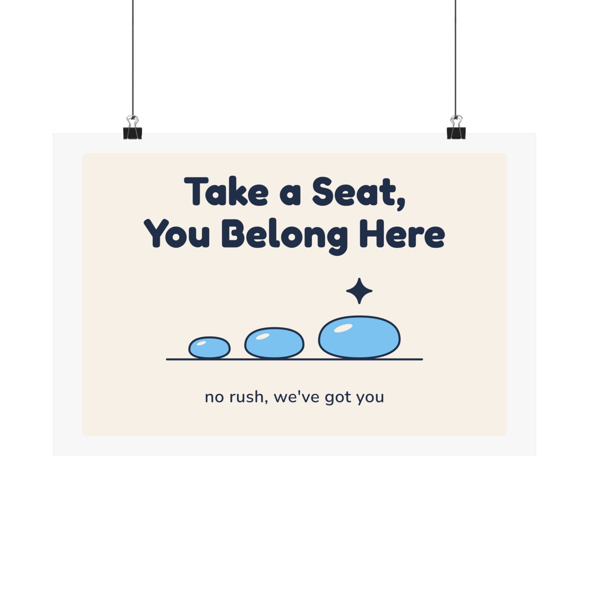 Take a Seat, You Belong Here Poster — Waiting Room Decor