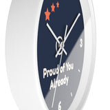 Proud of You Already Wall Clock — ABA Clinic