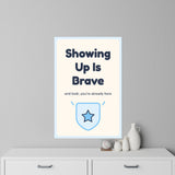 Showing Up Is Brave Wall Decal — Dental Lobby