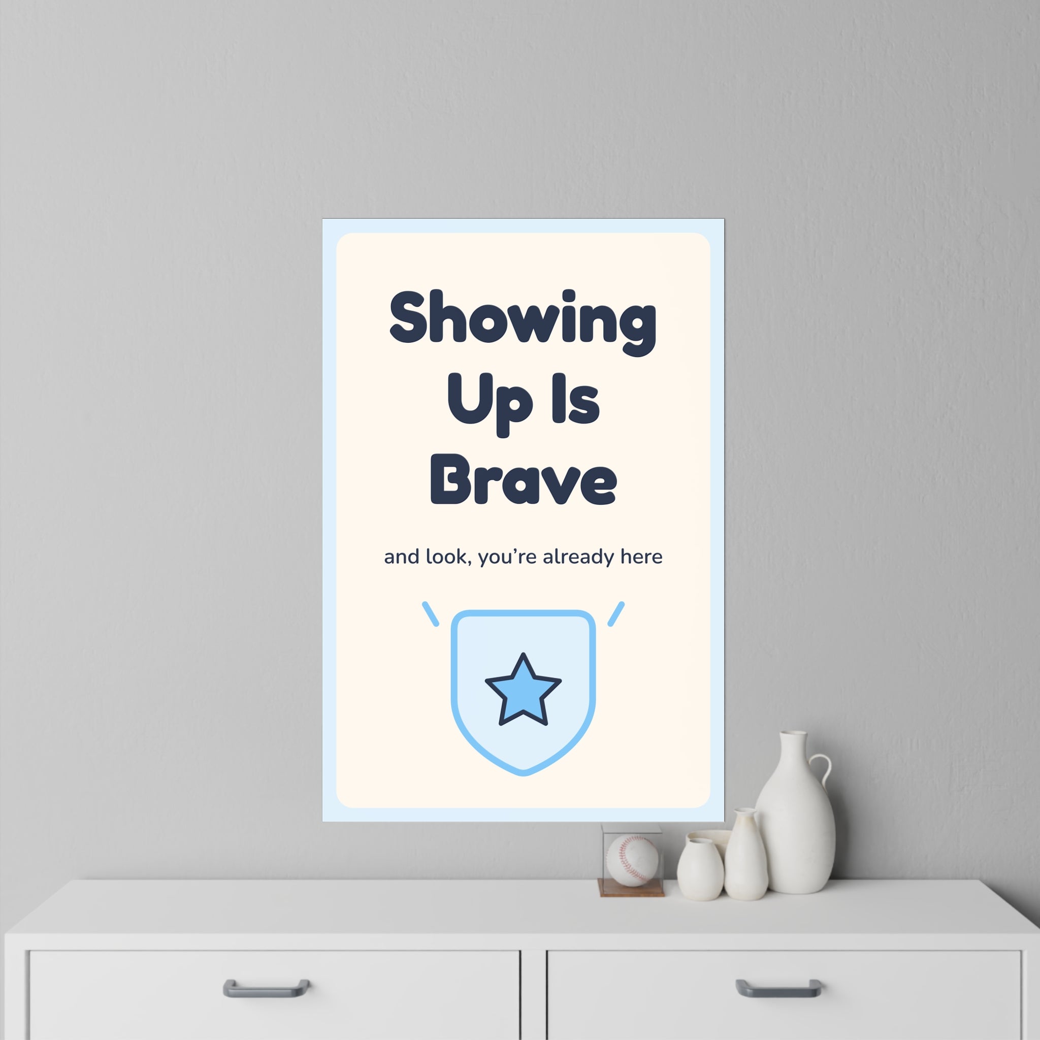 Showing Up Is Brave Wall Decal — Dental Lobby