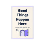 Good Things Happen Here Wall Decal — Waiting Room Decor