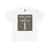 Unisex Heavy Cotton Tee - Physical Therapy "Keep Calm And Mobilize"