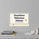 Questions Welcome, Always Wall Decal — Front Desk
