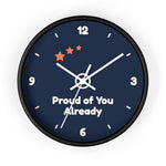 Proud of You Already Wall Clock — ABA Clinic