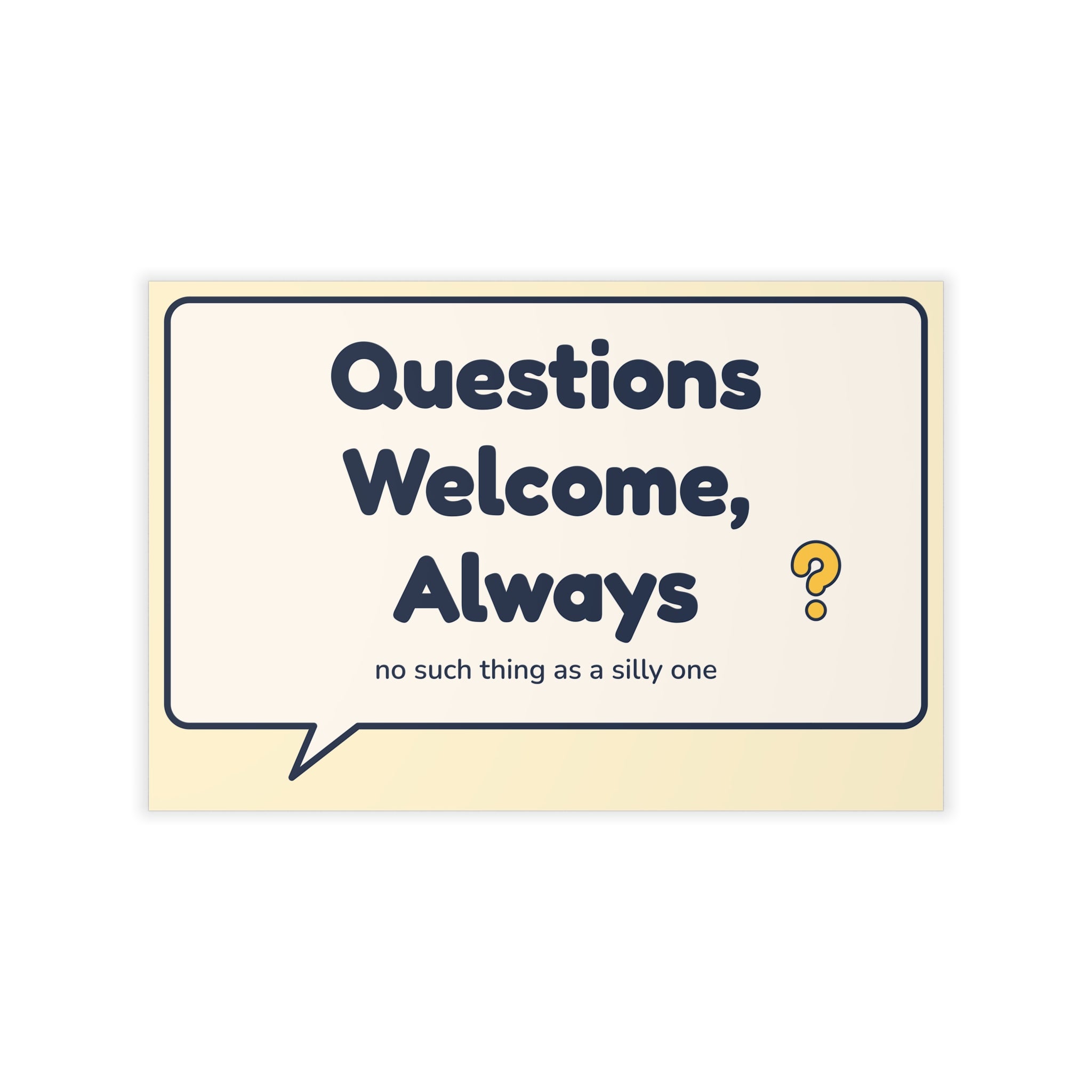 Questions Welcome, Always Wall Decal — Front Desk