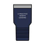 A Practice Worth Leading Tumbler 30 oz – Clinic Owner