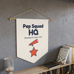 Pep Squad HQ Pennant — Front Desk