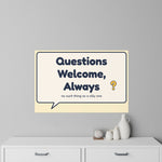 Questions Welcome, Always Wall Decal — Front Desk