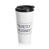 Travel Mug — 'Quietly Aligned' Stainless Steel Coffee Tumbler