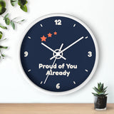 Proud of You Already Wall Clock — ABA Clinic