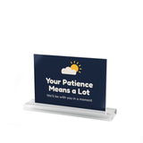 Your Patience Means a Lot Table Sign — Front Desk