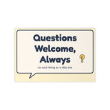 Questions Welcome, Always Wall Decal — Front Desk