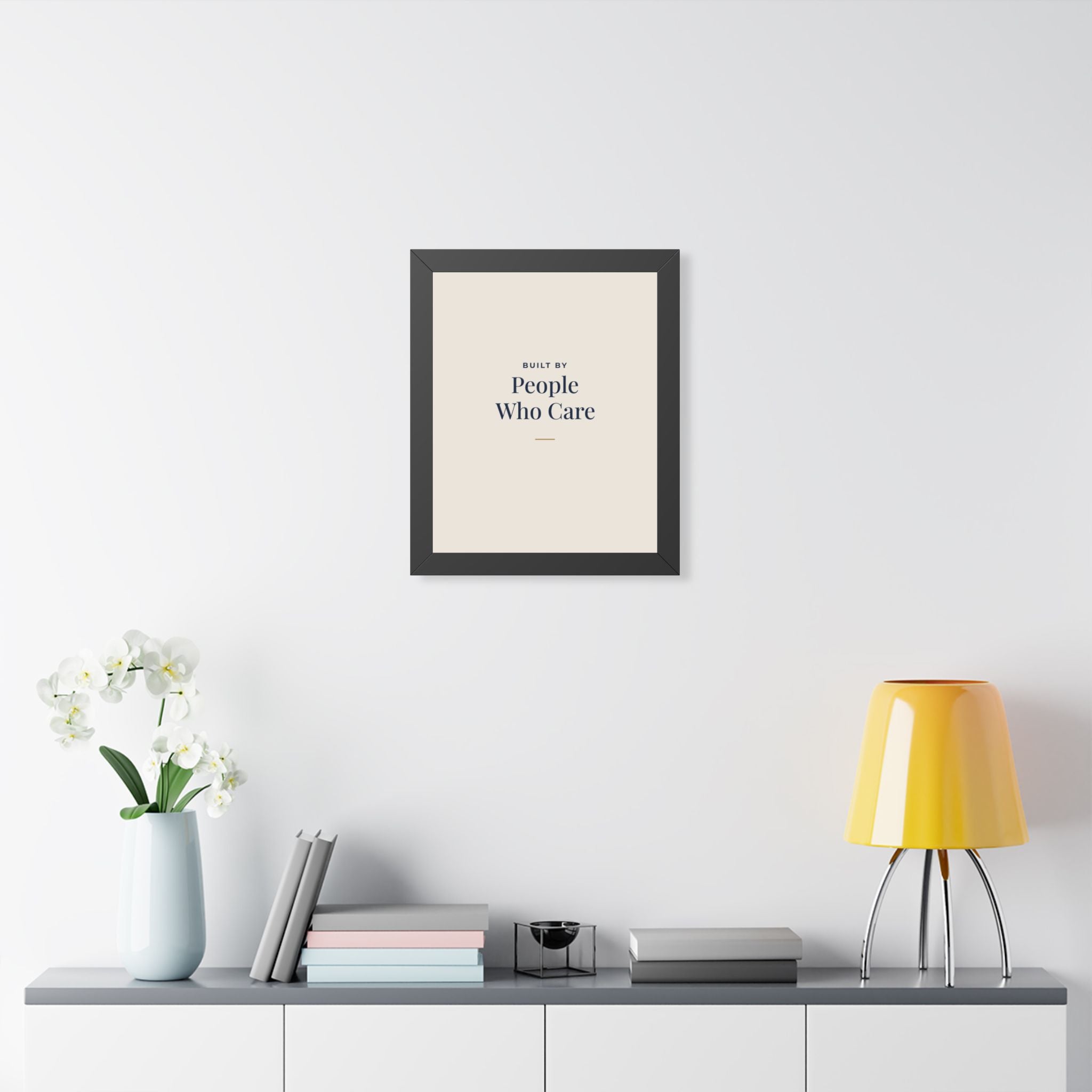 Built by People Who Care Framed Print – Practice Director