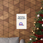 Big Feelings Welcome Here Poster — Waiting Room Decor