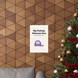 Big Feelings Welcome Here Poster — Waiting Room Decor