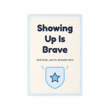 Showing Up Is Brave Wall Decal — Dental Lobby