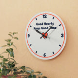 Good Hearts Keep Good Time Acrylic Wall Clock — Front Desk
