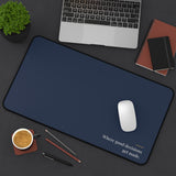 Where Good Decisions Get Made Desk Mat – Clinic Owner