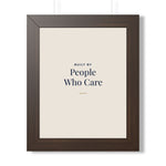 Built by People Who Care Framed Print – Practice Director