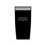 Steady Hand, Clear Direction Tumbler 20 oz – Clinic Owner