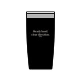 Steady Hand, Clear Direction Tumbler 20 oz – Clinic Owner