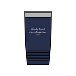 Steady Hand, Clear Direction Tumbler 20 oz – Clinic Owner